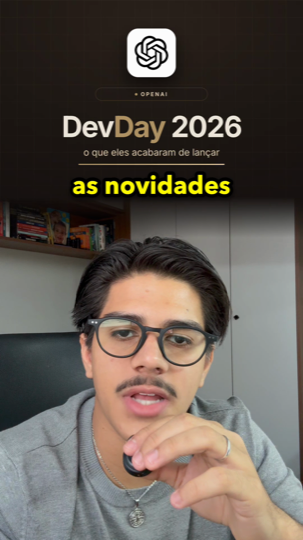 Frame do Reel sobre as novidades do DevDay da OpenAI